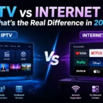 IPTV vs Internet TV: What’s the Real Difference in 2026?